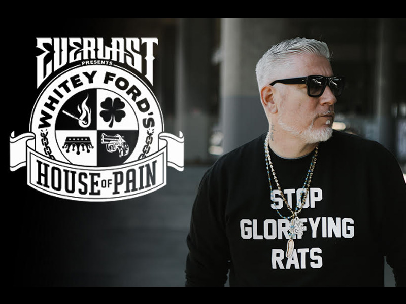 Everlast presents Whitey Ford’s House of Pain